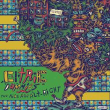 CITRIC DUMMIES - THE KIDS ARE ALT​-​RIGHT LP